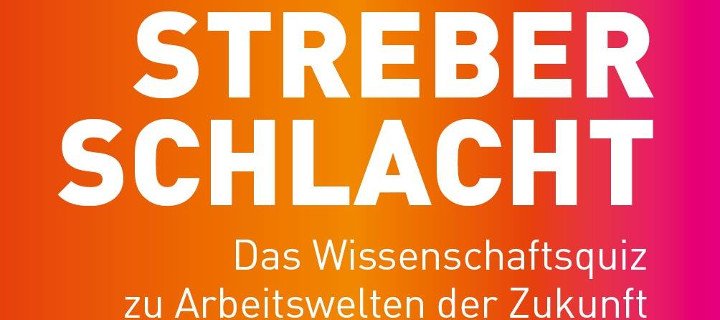 Streberschlacht im Wissenschaftsjahr 2018 / Bielefeld